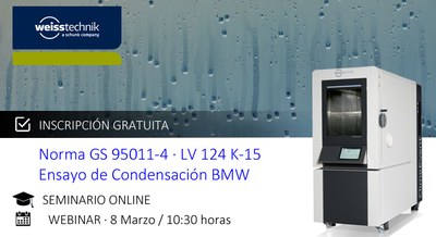 Webinar LV 124 K-15, BMW GS 95011-4, VW 80000 o Ensayo de Condensación (Dewing Test) 